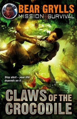 Mission Survival 5: Claws of the Crocodile - Bear Grylls
