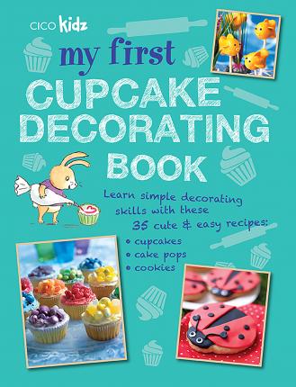 My First Cupcake Decorating Book - Susan Akass