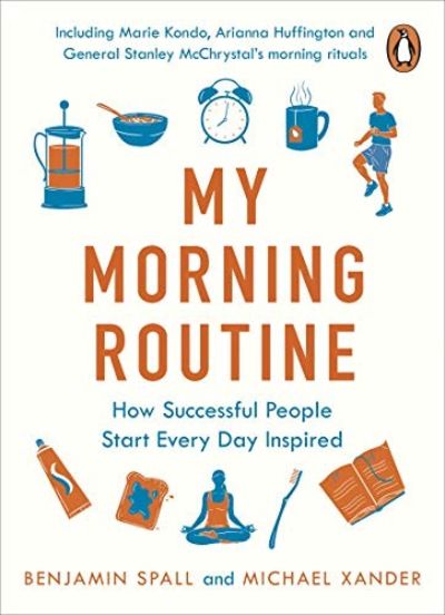 My Morning Routine - Benjamin Spall and Michael Xander