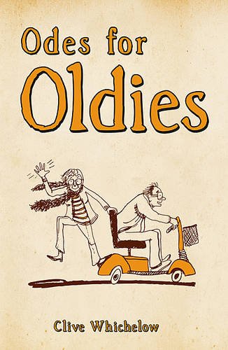 Odes for Oldies - Clive Whichelow