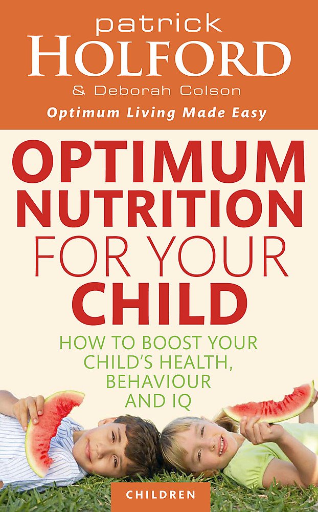 Optimum Nutrition For Your Child - Patrick Holford