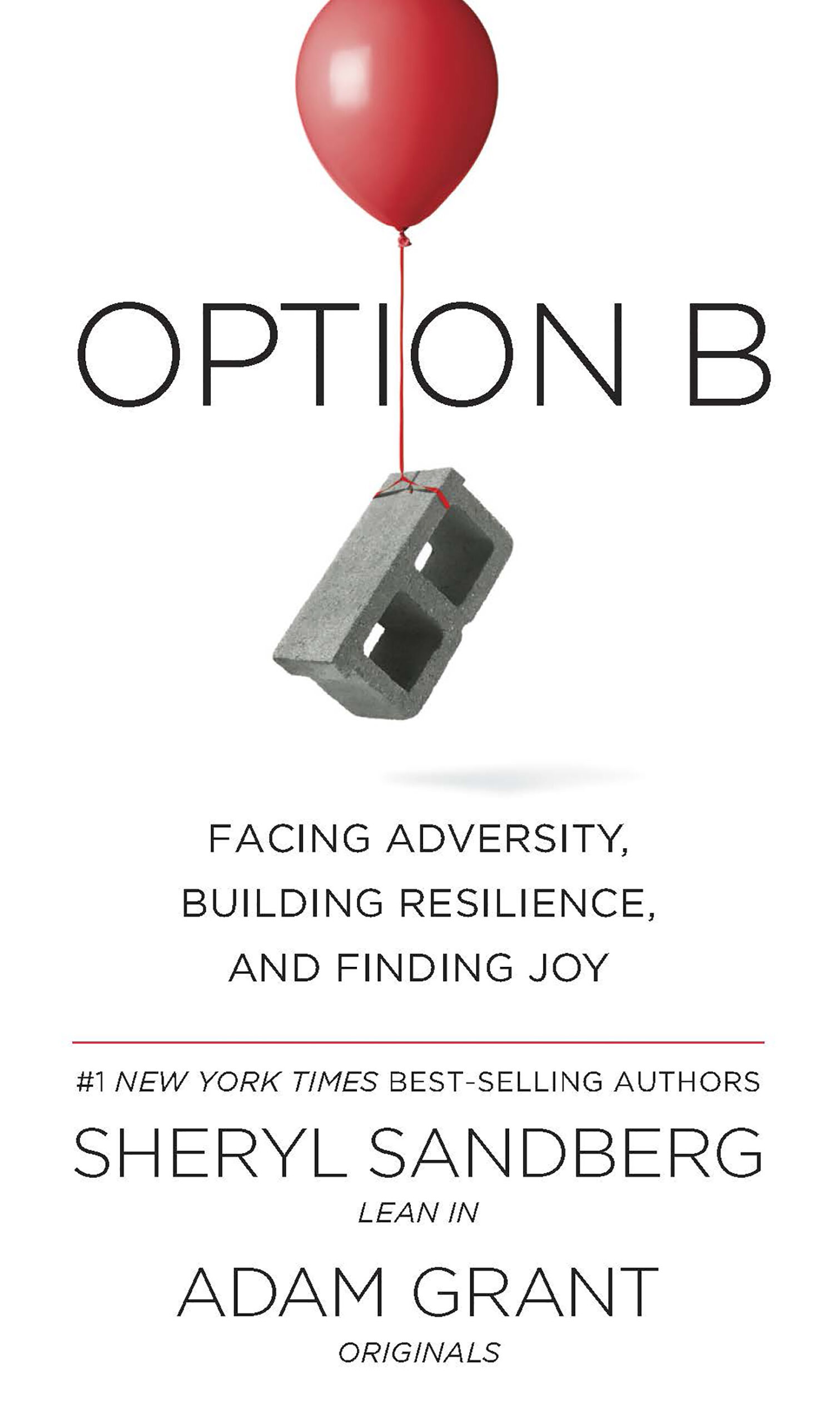 Option B: Facing Adversity, Building Resilience, and Finding Joy - Sheryl Sandberg & Adam Grant
