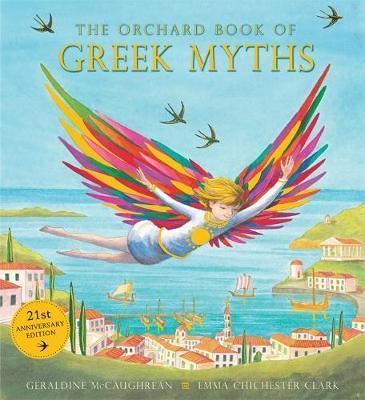 Orchard Greek Myths - Geraldine McCaughrean and Emma Chichester Clark