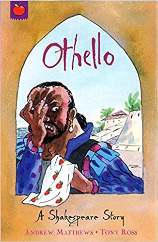 Othello: Shakespeare Stories for Children - Andrew Matthews