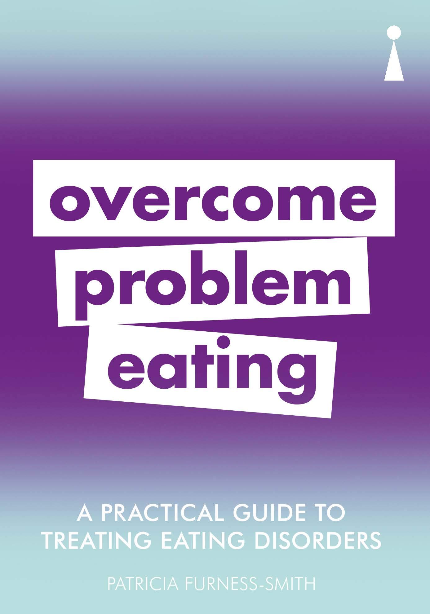 Overcome Problem Eating - Patricia Furness-Smith