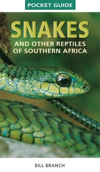 Snakes & other Reptiles Southern Africa- Bill Branch