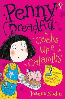 Penny Dreadful Cooks Up a Calamity - Joanna Nadin