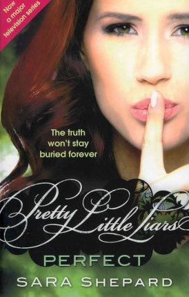 Pretty Little Liars: Perfect (#3)- Sara Shepard