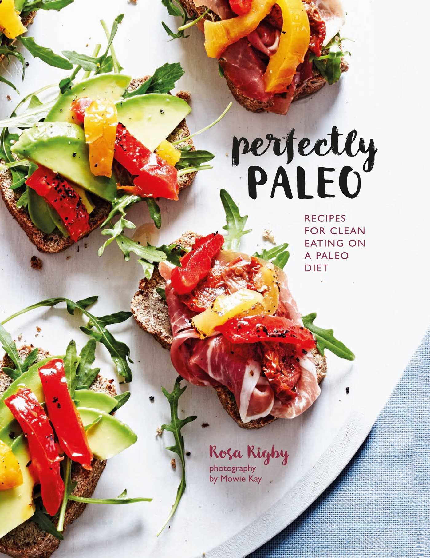 Perfectly Paleo - Rosa Rigby