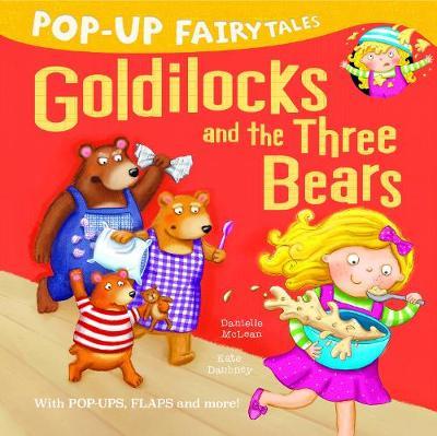 Pop-Up Fairytales: Goldilocks and the Three Bears - Danielle McLean