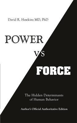 Power vs. Force - David R. Hawkins