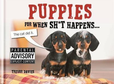 Puppies for When Sh*t Happens - Trevor Davies