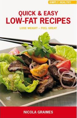 Quick & Easy Low-Fat Recipes - Nicola Graimes