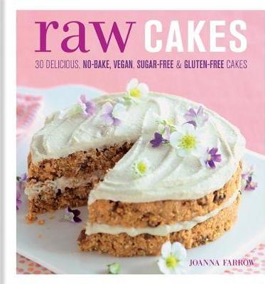 Raw Cakes - Joanna Farrow