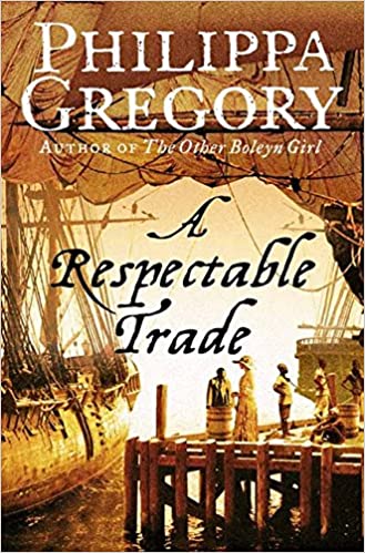 A Respectable Trade – Philippa Gregory 1