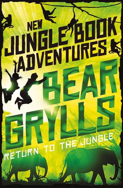 Return to the Jungle – Bear Grylls 1