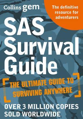 SAS Survival Guide: How to Survive in the Wild, on Land or Sea - John ‘Lofty’ Wiseman