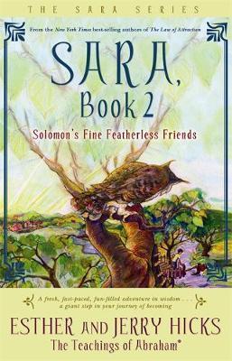 Sara, Book 2: Solomon's Fine Featherless Friends - Esther Hicks & Jerry Hicks