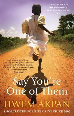 Say You're One Of Them - Uwem Akpan