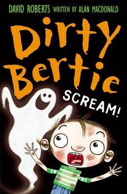 Dirty Bertie: Scream! - Alan MacDonald