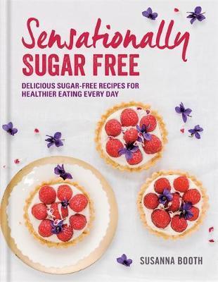 Sensationally Sugar Free - Susanna Booth