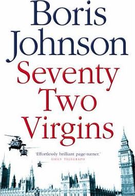 Seventy-Two Virgins - Boris Johnson