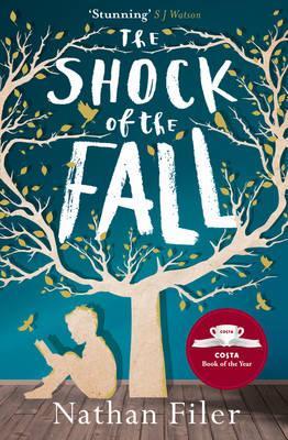 Shock of the Fall - Nathan Filer
