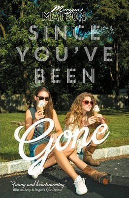 Since You’ve Been Gone – Morgan Matson 1