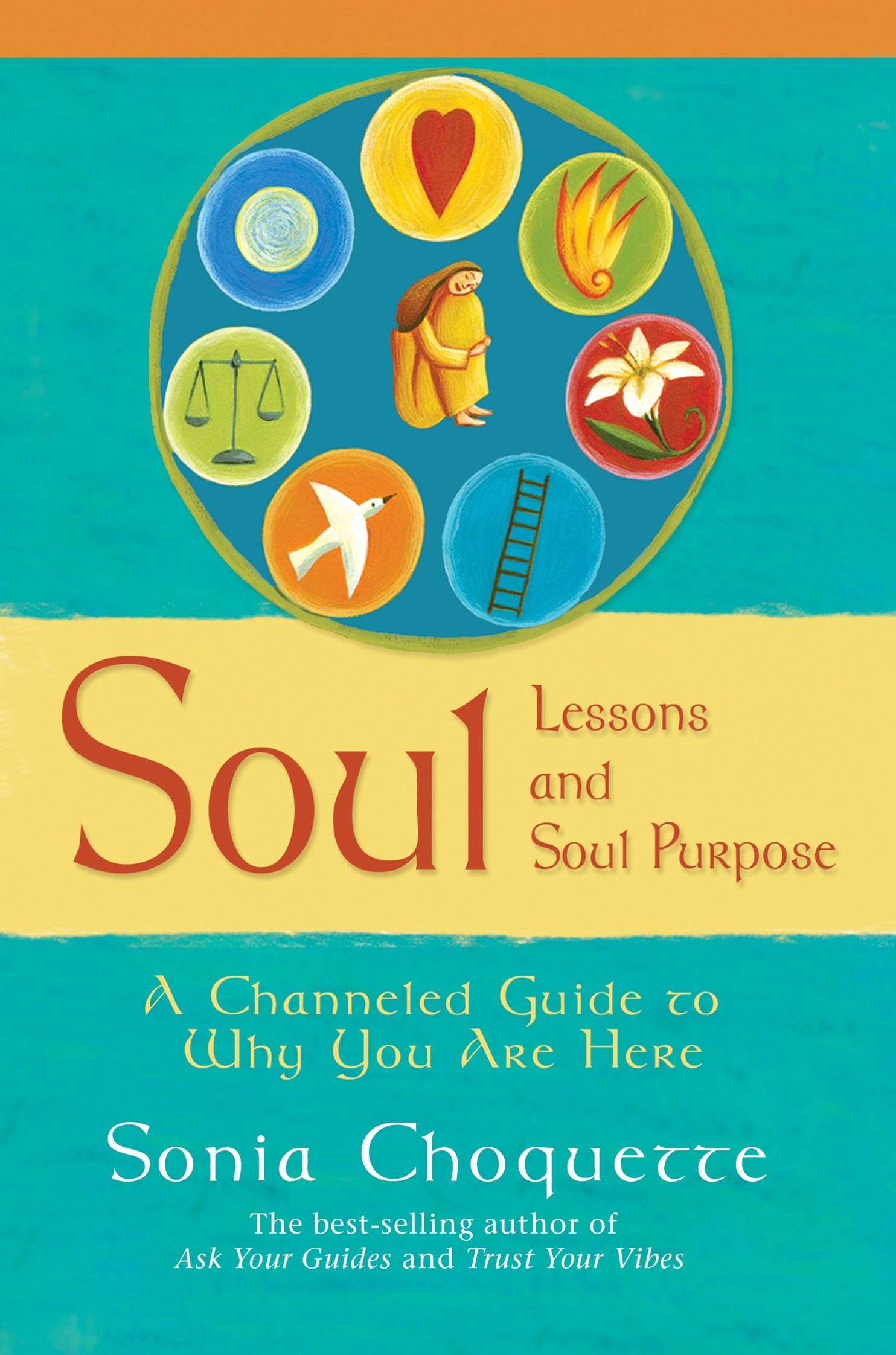 Soul Lessons and Soul Purpose - Sonia Choquette