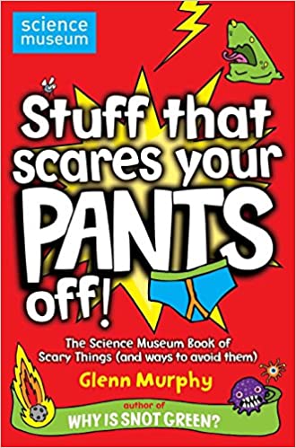 Stuff That Scares Your Pants Off! - Glenn Murphy