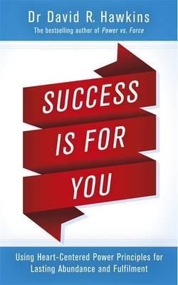 Success Is for You - David R. Hawkins