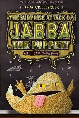 Surprise Attack of Jabba the Puppett - Tom Angleberger
