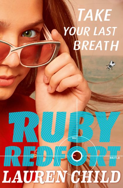 Ruby Redfort: Take Your Last Breath (#2) - Lauren Child