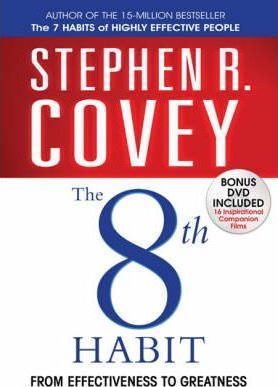 The 8th Habit: From Effectiveness to Greatness - Stephen R. Covey