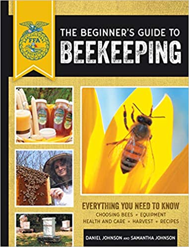 The Beginner's Guide to Beekeeping - Samantha Johnson and Daniel Johnson