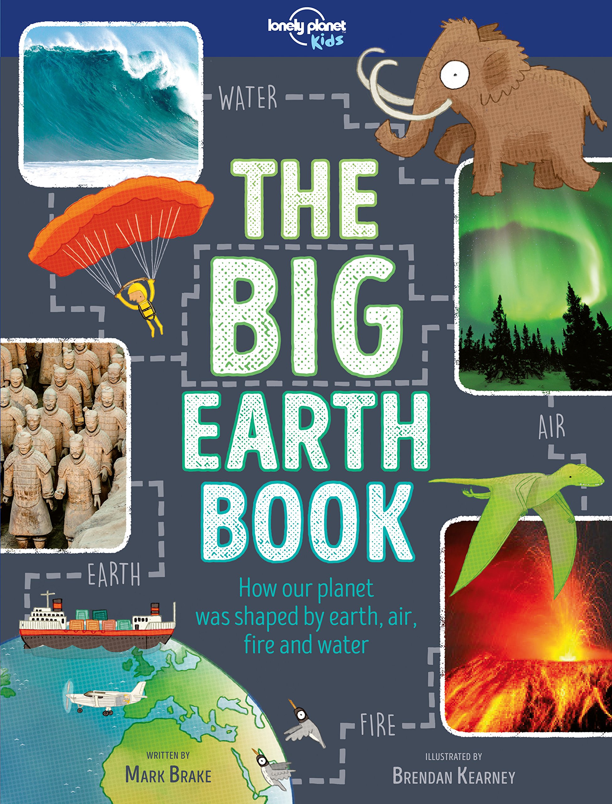 The Big Earth Book - Lonely Planet Kids & Mark Brake