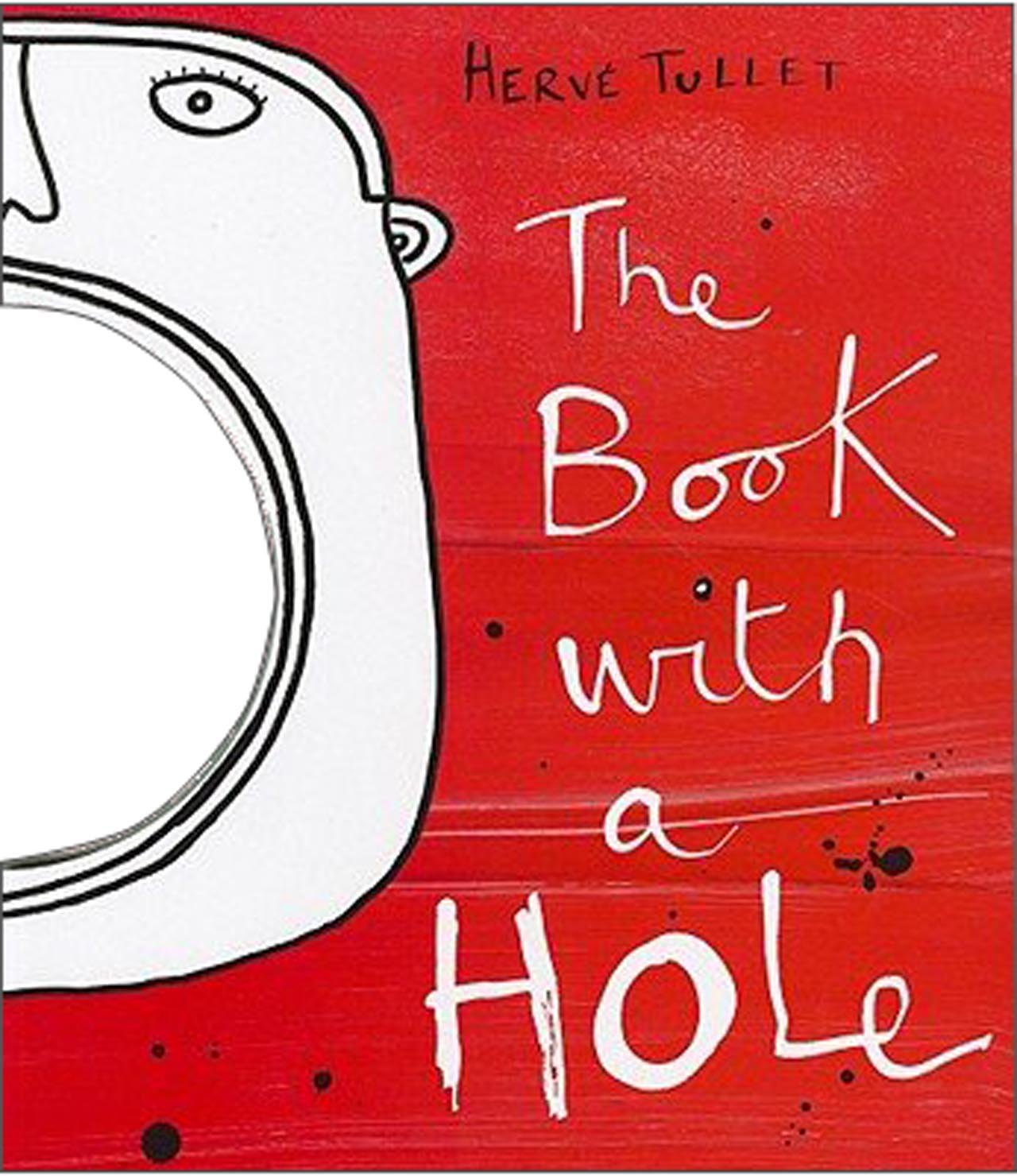 The Book with a Hole - Hervé Tullet