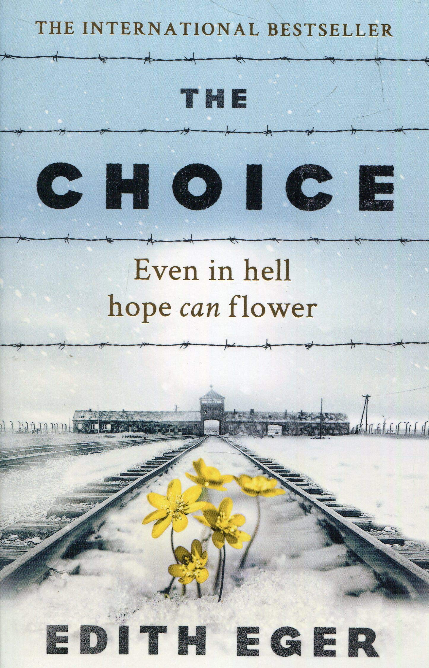 The Choice: A true story of hope - Edith Eger
