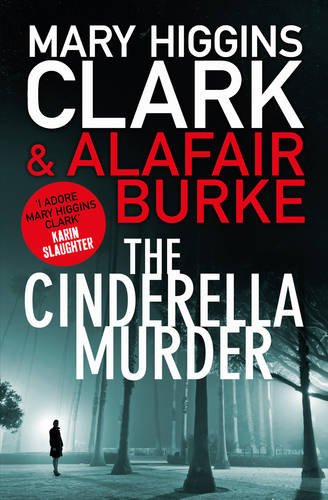 The Cinderella Murder - Mary Higgins Clark & Alafair Burke
