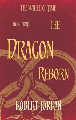 The Dragon Reborn (The Wheel of Time series: Book 3)- Robert Jordan