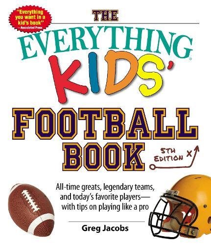 The Everything Kids' Football Book - Greg Jacobs