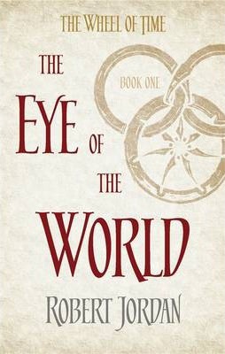 The Eye Of The World (The Wheel of Time series: book 1)- Robert Jordan