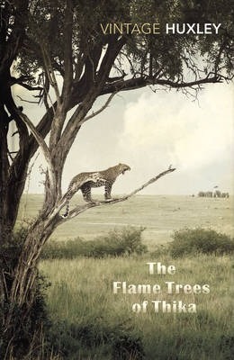 The Flame Trees Of Thika - Elspeth Huxley