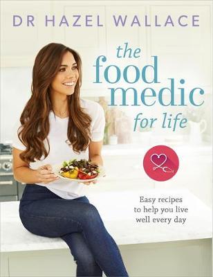 The Food Medic for Life - Hazel Wallace