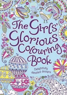 The Girls' Glorious Colouring Book - Hannah Davies