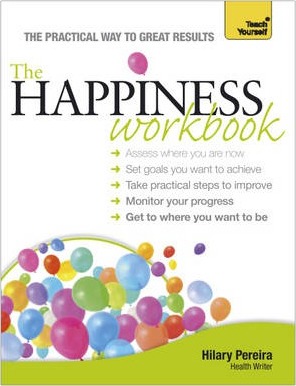 The Happiness Workbook - Hilary Pereira