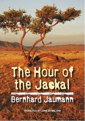 The Hour of the Jackal - Bernhard Jaumann