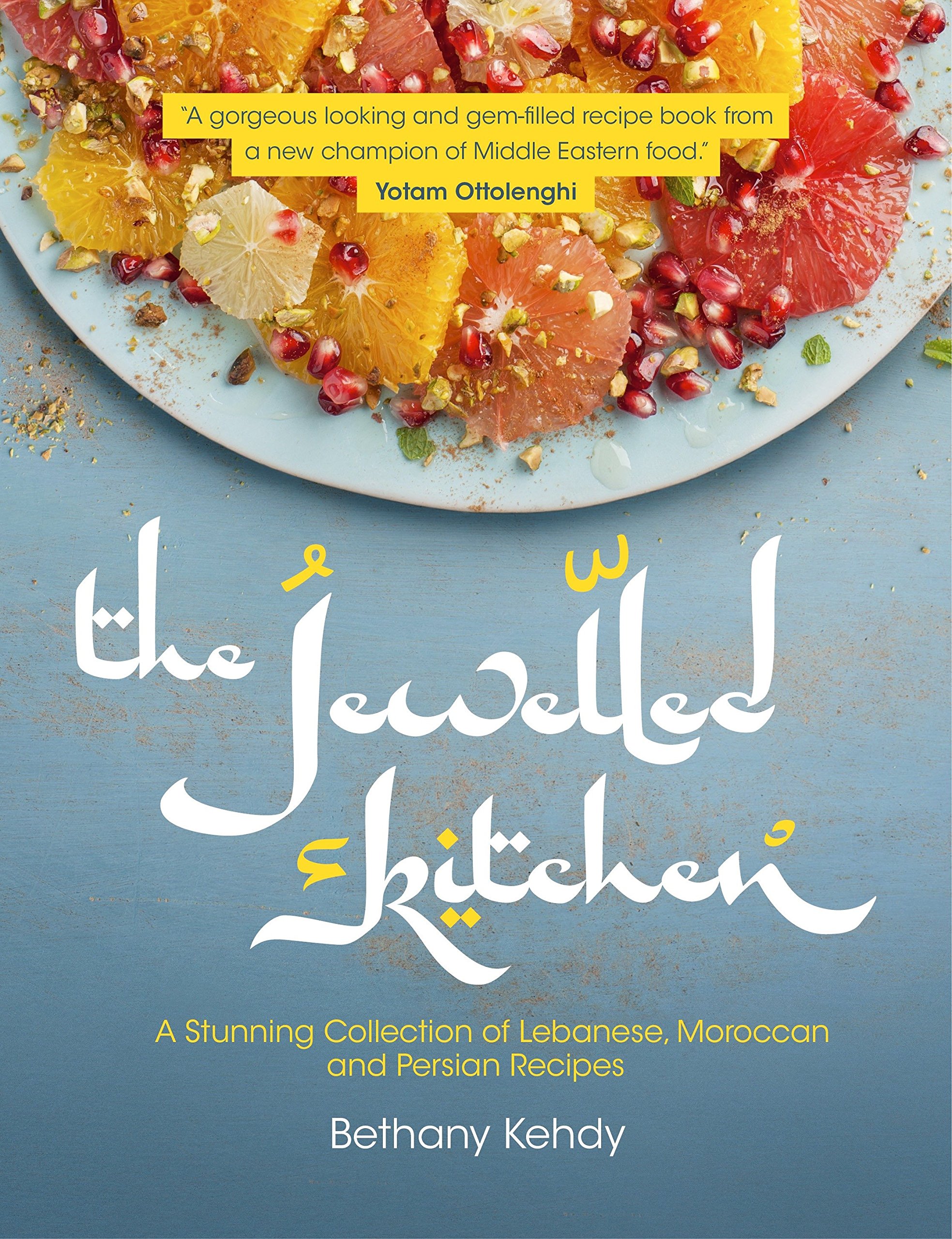 The Jewelled Kitchen - Bethany Kehdy