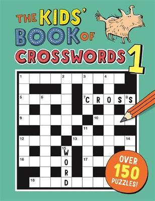 The Kids' Book of Crosswords 1 - Gareth Moore