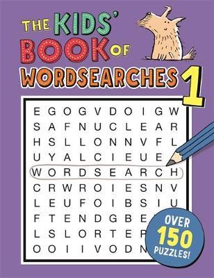 The Kids' Book of Wordsearches 1 - Gareth Moore